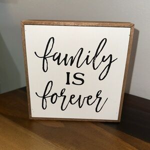 LIMITED TIME $5 ITEM!! Family Is Forever Wooden Sign